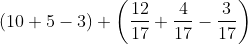 \left ( 10+5-3 \right )+\left ( \frac{12}{17}+\frac{4}{17}-\frac{3}{17} \right )